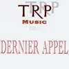 TRP Music - Dernier Appel - Single